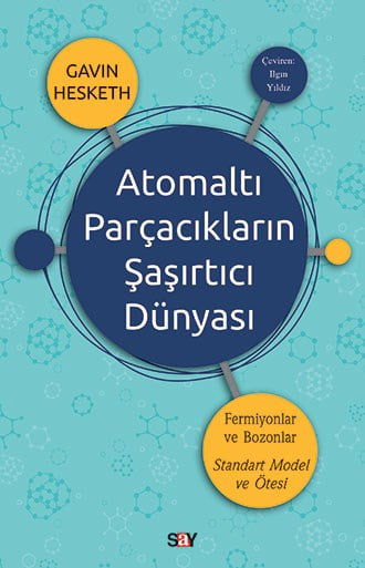 Atomaltı Parçacıkların Şaşırtıcı Dünyası resmi