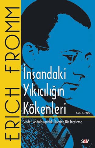 İnsandaki Yıkıcılığın Kökenleri (Tam Metin) resmi