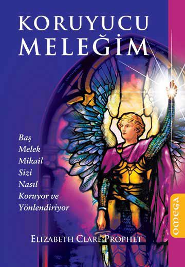 Koruyucu Meleğim - Baş Melek Mikail Sizi Nasıl Koruyor ve Yönlendiriyor resmi